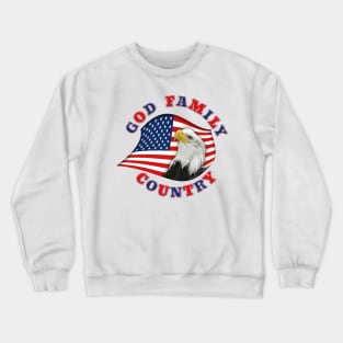 Patriotic GOD FAMILY COUNTRY with Eagle on Ameican Flag Crewneck Sweatshirt